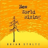 Brian Stoltz - New World Rising '2024 - Album