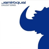 Jamiroquai - Chillout Songs '2005 - Album