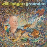 Willi Langer - Grounded '2022 - Album