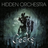 Hidden Orchestra - Creaks '2020 - Soundtrack