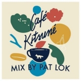 Pat Lok - Cafe Kitsune Mix '2018