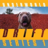 Underworld - DRIFT Series 1 '2019 - Album