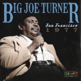 Big Joe Turner - San Francisco '1977