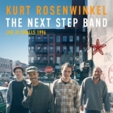 Kurt Rosenwinkel - The Next Step Band (Live at Smalls, 1996) '2024 - Live album