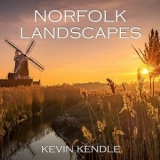 Kevin Kendle - NORFOLK LANDSCAPES '2023