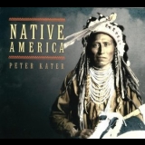 Peter Kater - Native America '2022 - Album