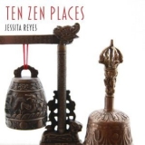 Jessita Reyes - Ten Zen Places '2020