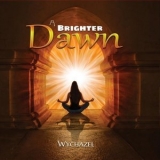 Wychazel - A Brighter Dawn '2023 - Album