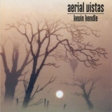 Kevin Kendle - Aerial Vistas '2007