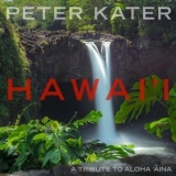 Peter Kater - Hawaii: A Tribute to Aloha Aina '2020 - Album