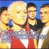 The Cranberries - Bualadh Bos: The Cranberries Live '2010
