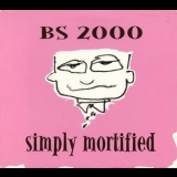 BS 2000 - Simply Mortified '2001