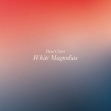 Bears Den - White Magnolias '2023 - Album