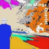 Jim Mings - Jim Mings Quartet '2024