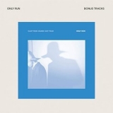 Clap Your Hands Say Yeah - Only Run (Bonus Tracks) '2020 - Album