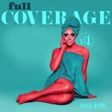 Trixie Mattel - Full Coverage Vol. 1 '2021 - Album