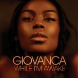 Giovanca - While Im Awake '2010