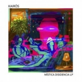 Kairos - Mistica Disidencia '2020 - Album