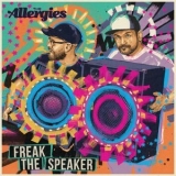 The Allergies - Freak the Speaker '2024