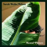 Sarah Bethe Nelson - Mental Picture '2022