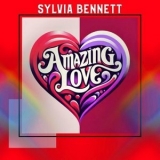 Sylvia Bennett - Amazing Love '2024