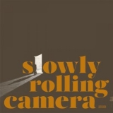 Slowly Rolling Camera - Silver Shadow '2024 - Album