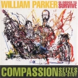 William Parker - Compassion Seizes Bed-Stuy '1996 - Album