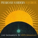 Pharoah Sanders - Equinox (Live Sacramento 92) '2022