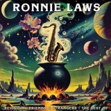 Ronnie Laws - Revisiting Friends And Strangers - The Best Of '2024 - Compilation