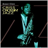 Sonny Criss - Criss Crossin Jazz '2023