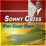 Sonny Criss - West Coast Bebop Jazz '2015