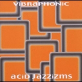 Vibraphonic - Acid Jazzizms '2000 - Album