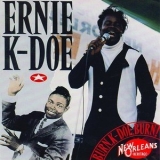 Ernie K-Doe - Burn! K-Doe! Burn! '1989