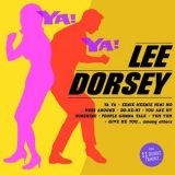 Lee Dorsey - Ya! Ya! '2021