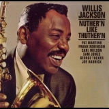 Willis Jackson - Nuthern Like Thuthern '2002