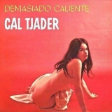 Cal Tjader - Demasiado Caliente! '1960