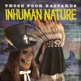 Those Poor Bastards - Inhuman Nature '2018