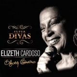 Elizeth Cardoso - Super Divas - Elizeth Cardoso '2010 - Album