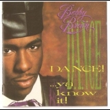 Bobby Brown - Dance! ... Ya Know It! '1989 - Album