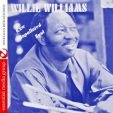 Willie Williams - Raw Unpolluted Soul '2013