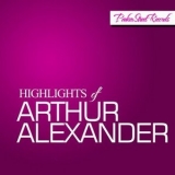 Arthur Alexander - Highlights Of Arthur Alexander '2014 - Album