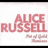 Alice Russell - Pot Of Gold Remixes '2009 - Compilation