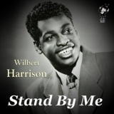 Wilbert Harrison - Stand by Me '2014 - Album