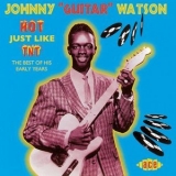 Johnny Guitar Watson - Hot Just Like TNT '2009 - Album