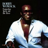 Bobby Womack - Someday Well All Be Free '1985