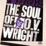 O.V. Wright - The Soul Of O.V. Wright '1992 - Album