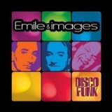 Emile & Images - Disco Funk '2006