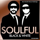 Soulful Black & White - Best Soulful House Challenge '2021