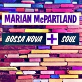 Marian McPartland - Bossa Nova + Soul '2010 - Album