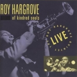 Roy Hargrove - Of Kindred Souls '1993 - Live album